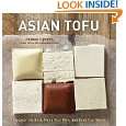 Asian Tofu Discover the Best, Make Your Own, and Cook It at Home by 