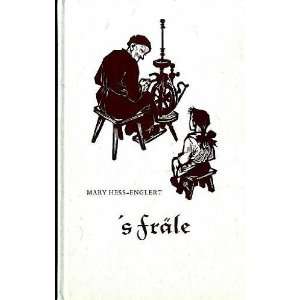   Frale   Geschichten in Fränkischer Mundart Mary Hess Englert Books