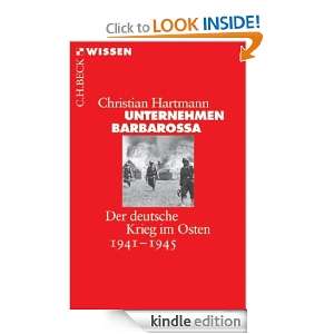 Unternehmen Barbarossa Der deutsche Krieg im Osten 1941 1945 (German 