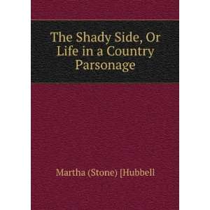   side; or, Life in a country parsonage Martha Stone Hubbell Books