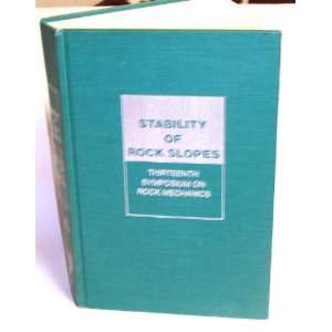  STABILITY OF ROCK SLOPES Proceedings Thirteenth 