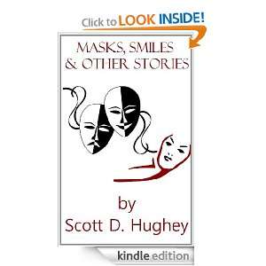   , Smiles & Other Stories Scott D. Hughey  Kindle Store