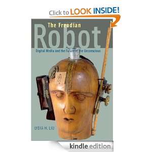 The Freudian Robot Digital Media and the Future of the Unconscious 
