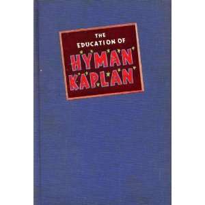  The education of Hyman Kaplan (9780151278091) Books