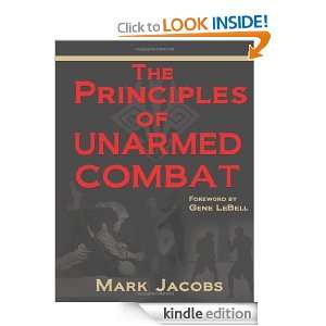 The Principles of Unarmed Combat Mark Jacobs  Kindle 
