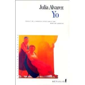  Yo Julia Alvarez Julia Alvarez Books