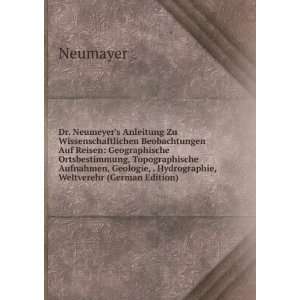   Aufnahmen, Geologie, . Hydrographie, Weltverehr (German Edition