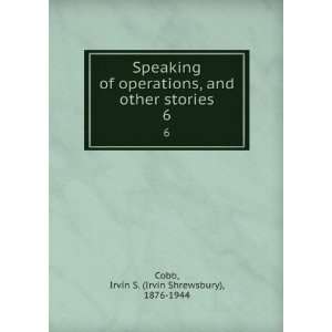   other stories. 6 Irvin S. (Irvin Shrewsbury), 1876 1944 Cobb Books