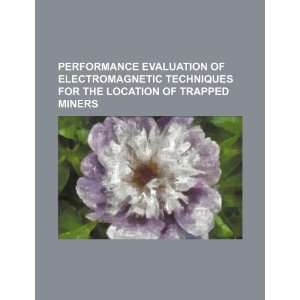   the location of trapped miners (9781234563141) U.S. Government Books