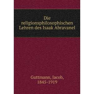   Lehren des Isaak Abravanel Jacob, 1845 1919 Guttmann Books