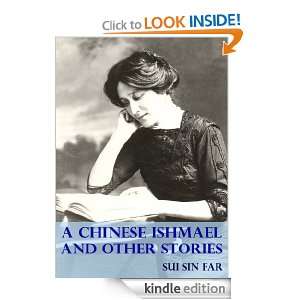 Chinese Ishmael and Other Stories Sui Sin Far  Kindle 