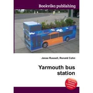  Yarmouth bus station Ronald Cohn Jesse Russell Books