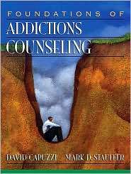 Foundations of Addictions Counseling, (0205483127), David Capuzzi 