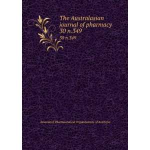  The Australasian journal of pharmacy. 30 n.349 Associated 