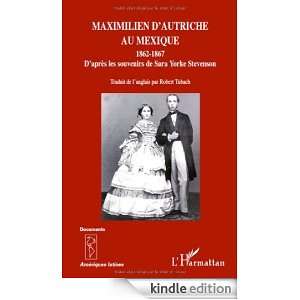 Maximilien dAutriche au Mexique  1862 1867, Daprès les souvenirs 
