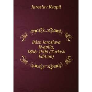   , 1886 1906 (Turkish Edition) Jaroslav Kvapil  Books