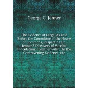   with . On the Contravening Evidence, Etc George C. Jenner Books