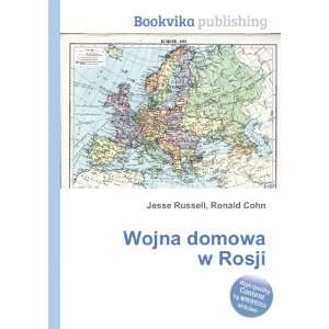  Wojna domowa w Rosji Ronald Cohn Jesse Russell Books