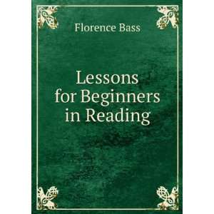  Lessons for Beginners in Reading Florence Bass Books