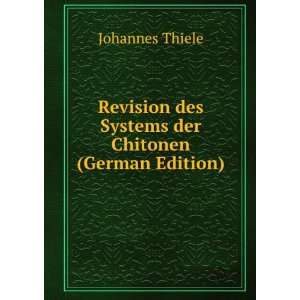   des Systems der Chitonen (German Edition) Johannes Thiele Books