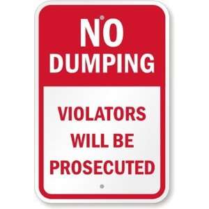  No Dumping, Violators Will Be Prosecuted High Intensity 