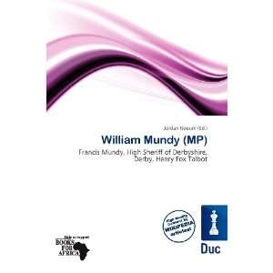  William Mundy (MP) (9786200725844) Jordan Naoum Books