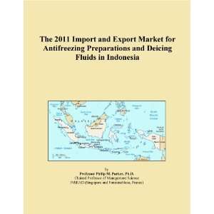 The 2011 Import and Export Market for Antifreezing Preparations and 