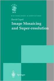 Image Mosaicing and Super resolution, (1852337710), David Capel 