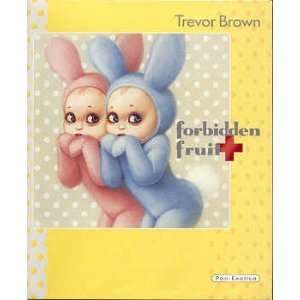 Trevor Brown Art Book FORBIDDEN FRUIT JAPANESE  