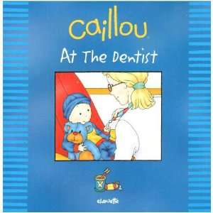  Caillou [At the Dentist] Paperback Book Toys & Games