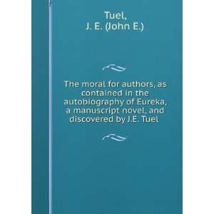  manuscript novel, and discovered by J.E. Tuel  J. E. Tuel Books