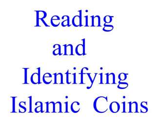 Reading and identifying Islamic Coins  