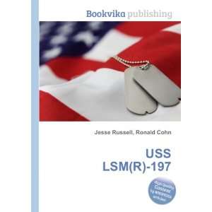  USS LSM(R) 197 Ronald Cohn Jesse Russell Books