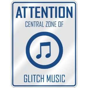    CENTRAL ZONE OF GLITCH  PARKING SIGN MUSIC