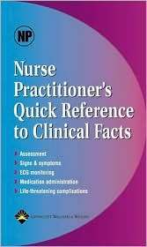 Nurse Practitioners Quick Reference To Clinical Facts, (158255336X 