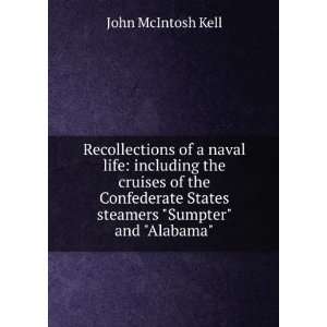   States steamers Sumpter and Alabama John McIntosh Kell Books