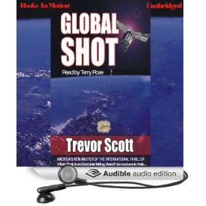   Global Shot (Audible Audio Edition) Trevor Scott, Terry Rose Books