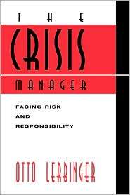 The Crisis Manager, (0805823867), Otto Lerbinger, Textbooks   Barnes 