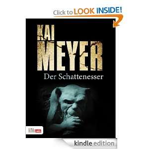 Der Schattenesser (German Edition) Kai Meyer  Kindle 