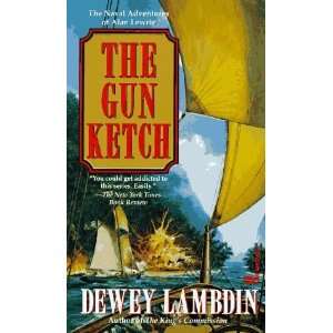  The Gun Ketch (Alan Lewrie Naval Adventures) [Mass Market 