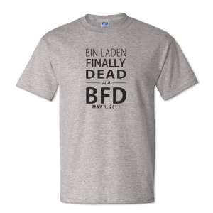  BIN LADEN FINALLY DEAD is a BFD Medium Gray T Shirt 
