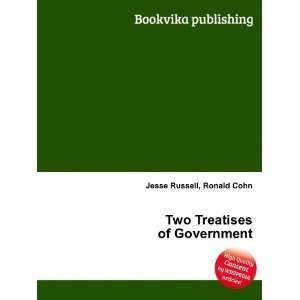  Two Treatises of Government Ronald Cohn Jesse Russell 