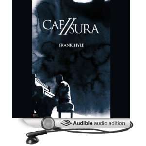  Caesura (Audible Audio Edition) Frank Hyle, Sean Kilgore Books