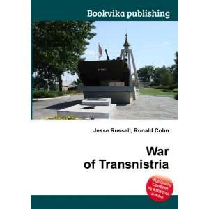  War of Transnistria Ronald Cohn Jesse Russell Books
