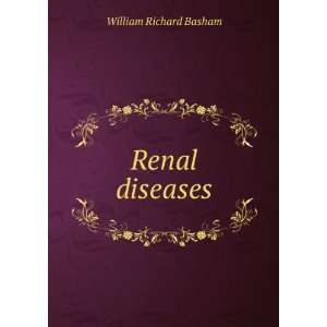  Renal diseases William Richard Basham Books