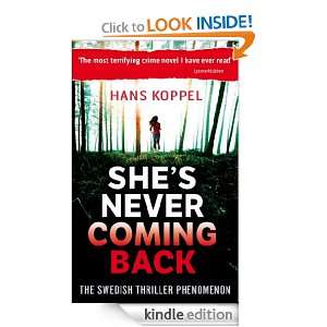 Shes Never Coming Back Hans Koppel  Kindle Store