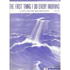  Sheet Music The First Thing I Do Every Morning 75 