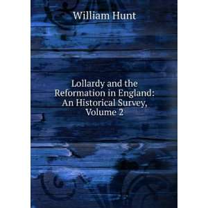   in England An Historical Survey, Volume 2 William Hunt Books