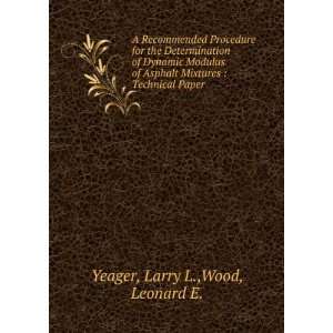   Mixtures  Technical Paper Larry L.,Wood, Leonard E. Yeager Books