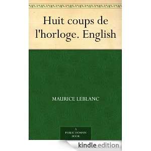   coups de lhorloge. English Maurice Leblanc  Kindle Store